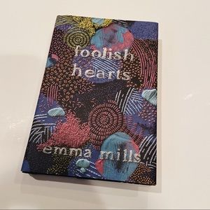 Foolish Hearts by Emma Mills